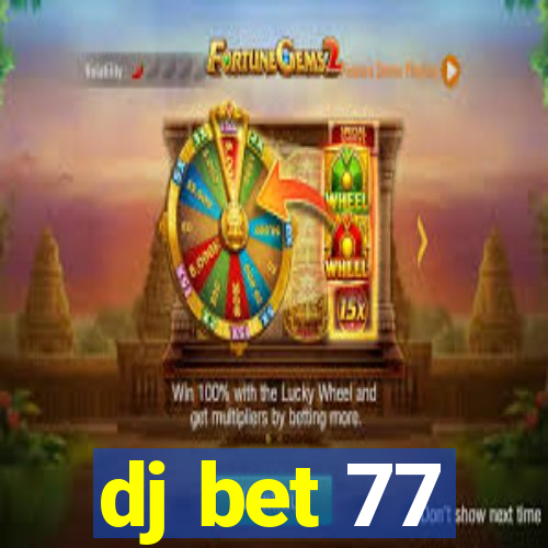 dj bet 77